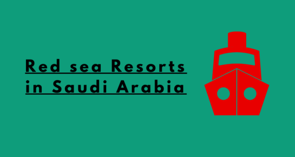 Red sea Resorts in Saudi Arabia: A Coastal Adventure.